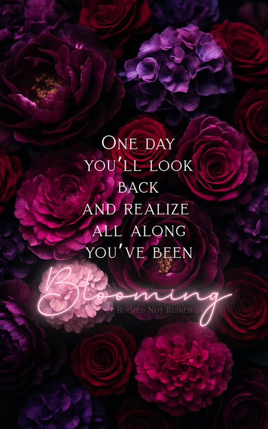 You’re Blooming