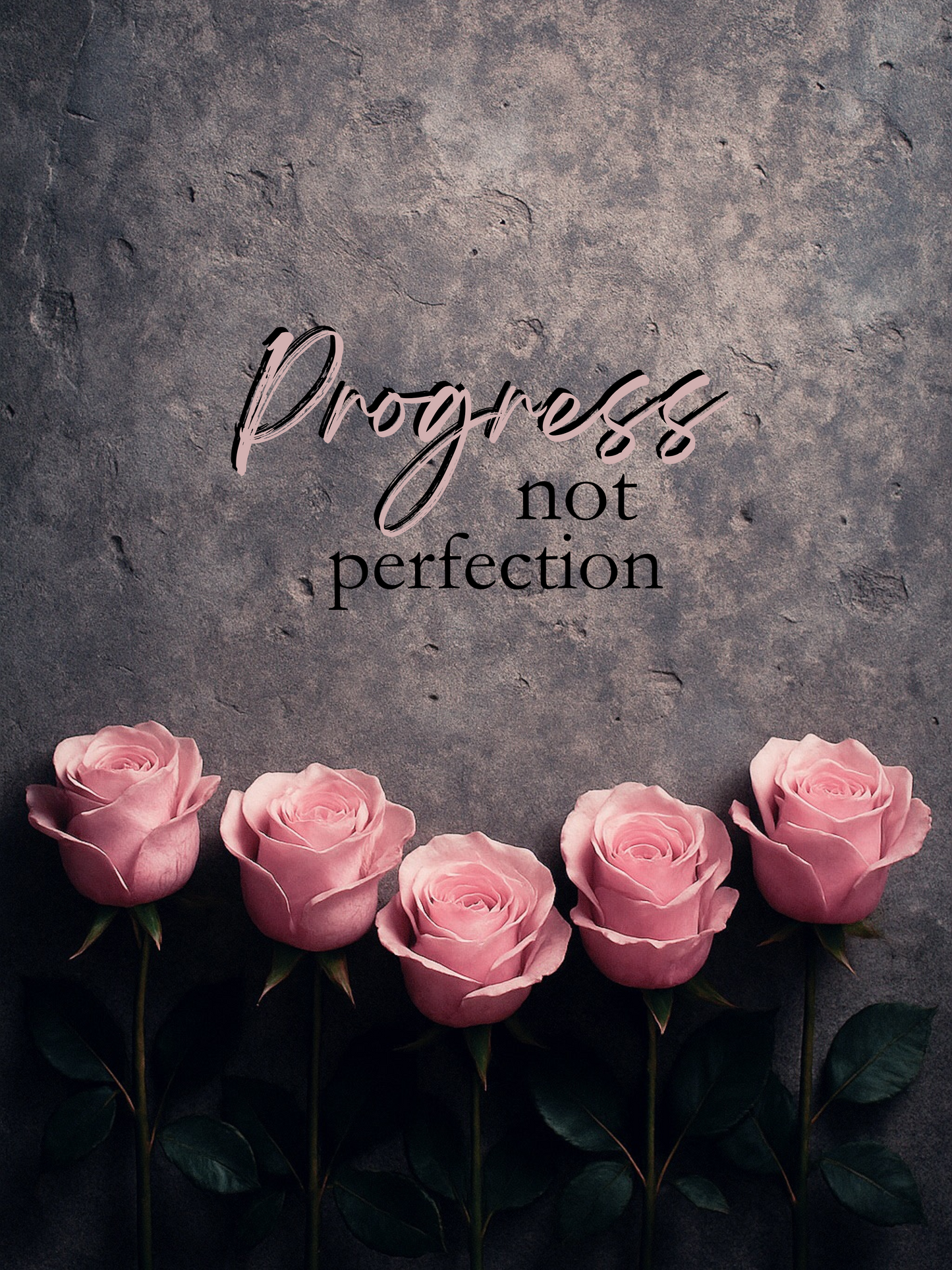 Progress Not Perfection- Free Phone Screen Saver